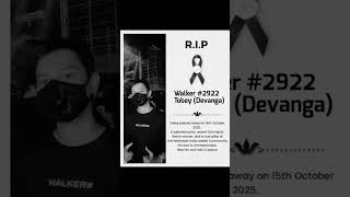 Walkers Sadly Walker 2922 Tobey devanga Has Passed Away On 15th October 2025 