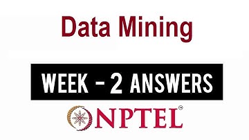 NPTEL Data Mining Week 2 Assignment Solutions | Swayam 9th March 2022