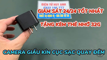 Camera nguỵ trang cục sạc quay đêm rõ nét full4k , cách sử dụng camera cục sạc xem trên điện thoại