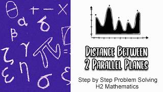 Vectors III: Part 12 - Distance between 2 Parallel Planes