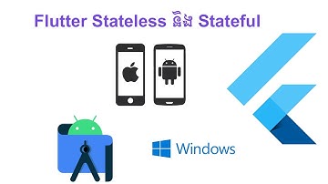 រៀនបង្កើត App ជាមួយ Flutter (Android & IOS)  Stateless និង Stateful