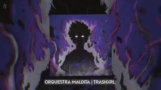 Orquestra Maldita Funk (Super Slowed) - TRASHXRL