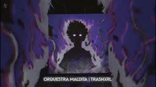 Orquestra Maldita Funk (Super Slowed) - TRASHXRL