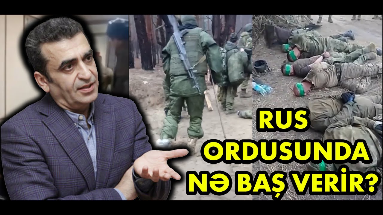 Rus ordusunda nə baş verir? Kamran Həsənli 