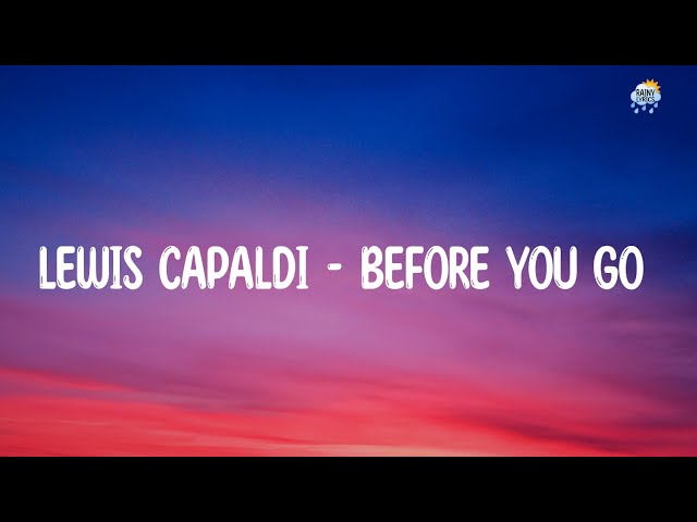 Lewis Capaldi - Before You Go | Rainy_Lyrics class=