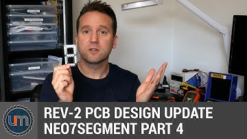 PCB Design Update - Neo7Segment Display Part4
