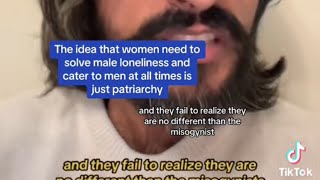 Women are not the solution to “male loneliness”, this is just patriarchy