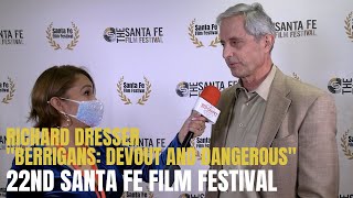 Talking to Richard Dresser about "Berrigans:  Devout and Dangerous" at Santa Fe Film Festival 2022