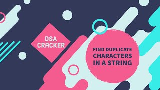 Find Duplicate characters in a string ||  DSA Cracker Sheet || Complete Explanation