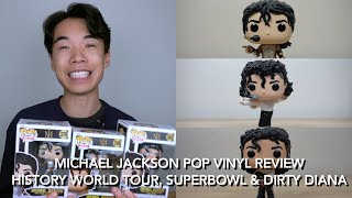New Michael Jackson Pop Vinyl Review - HIStory World Tour, Superbowl and Dirty Diana Figures