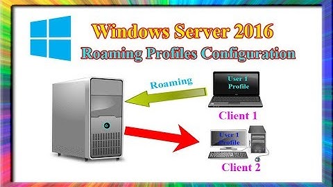 how to configure roaming profiles in windows server 2016