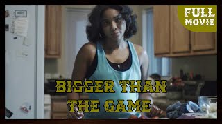 Bigger Than the Game (2018) | Drama screenshot 3