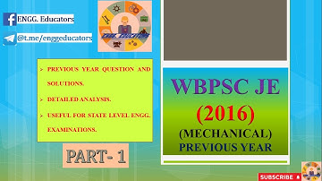 WBPSC JE-2016 II MECHANICAL II PART 1 II PREVIOUS YEAR QUESTIONS WITH DETAILED SOLUTIONS