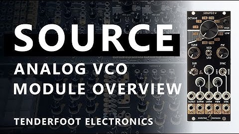 Source VCO - Module Overview