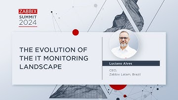 The Evolution of the IT Monitoring Landscape by Luciano Alves / Zabbix Summit 2024