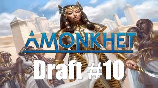 Amonkhet Draft #10