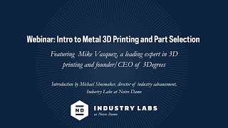 Webinar: Intro to Metal 3D Printing and Part Selection ft. Mike Vasquez of 3Degrees