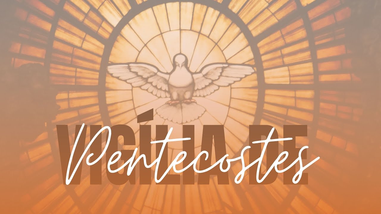 MISSA DA VIGÍLIA DE PENTECOSTES 30.05.2020 YouTube