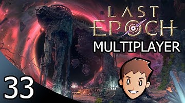 Last Epoch 0.9 Beta - Multiplayer Coop (No Commentary) - Void Knight & Sorcerer - Part 33