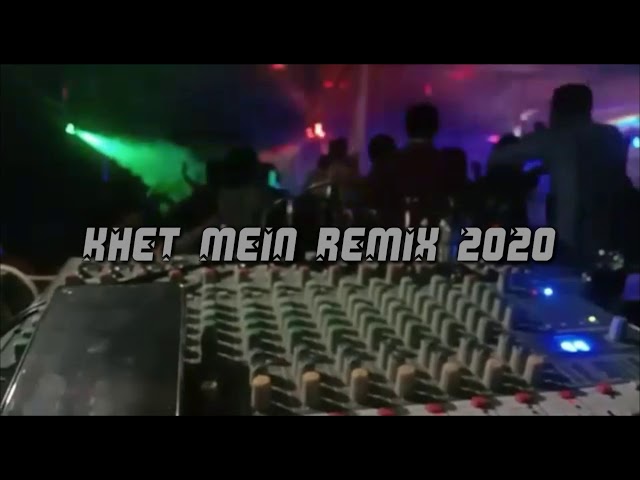 KHET MEIN REMIX 2020 2021 class=