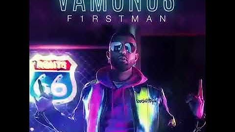 New song F1rstman Coming soon Vamonos