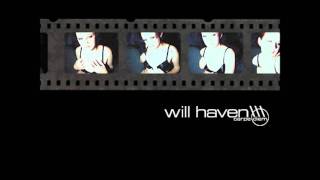 Video thumbnail of "will haven - finest our"