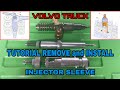 Injector Sleeve Installation And Removal - Volvo D13 Engine