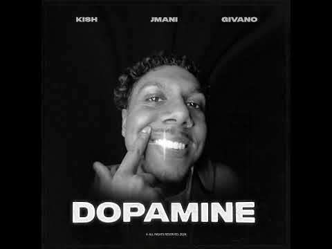 Kish, JMANI - Dopamine (SPED UP)