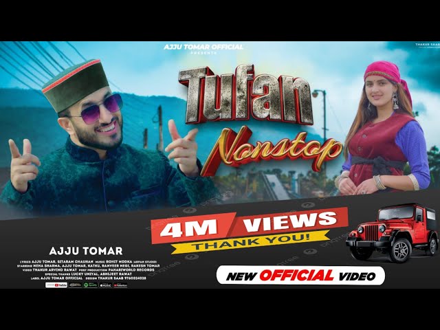 Tufan Nonstop (Official Video) | Ajju Tomar, Neha Sharma | Latest Jaunsari Song 2022 | Rohit Modka class=