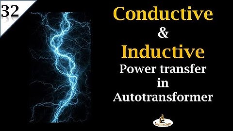 L32: Conductive and Inductive Power Transfer | Auto transformer | In HIndi