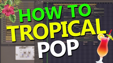 How to make a TROPICAL SUMMER HIT - FL Studio Tutorial