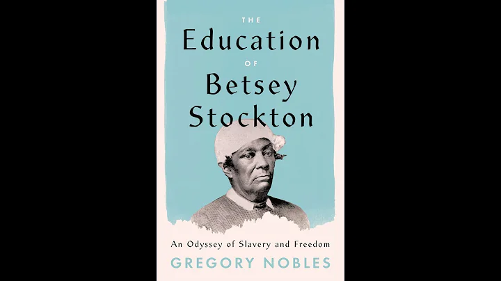 The Education of Betsey Stockton: An Odyssey of Sl...