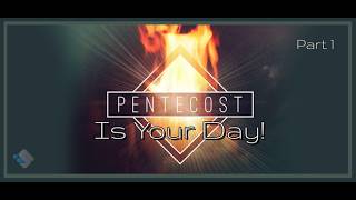 David J. Smith - 1188A - Pentecost Is Your Day!