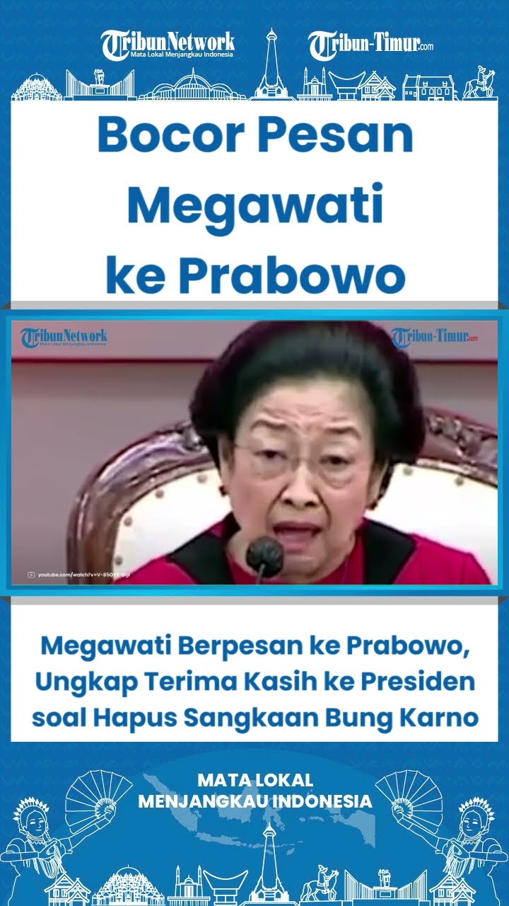 SHORT Megawati Berpesan ke Prabowo, Ungkap Terima Kasih ke Presiden soal Hapus Sangkaan Bung Karno