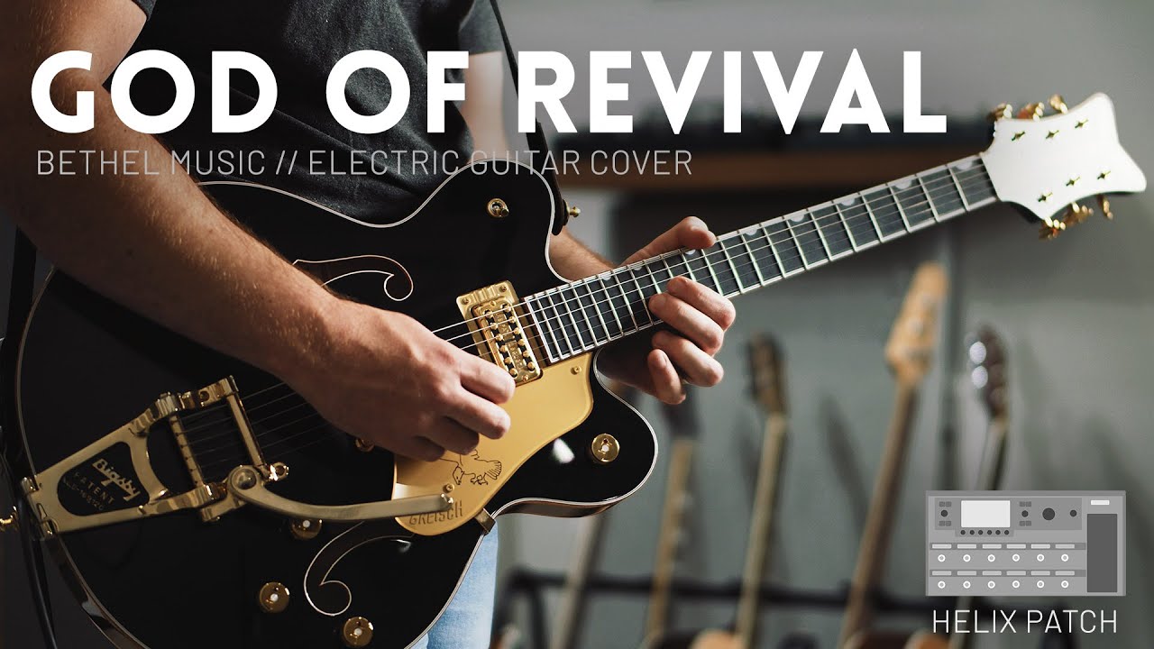 God of Revival   Bethel Music   Electric Guitar cover  Line 6 Helix Patch