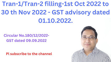 How to file Tran-1 and Tran-2 from 01.10.2022 to 30.11.2022 as per GST advisory dated 1st Oct 2022