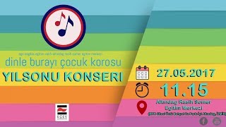 DİNLE BURAYI ÇOCUK KOROSU 2017 YIL SONU KONSERİ-PEMBE DÜŞ Resimi