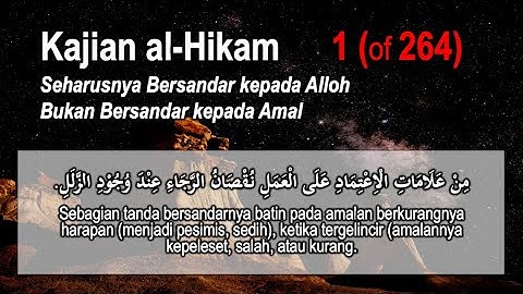 Kitab al Hikam Hikmah 1 - Kok Bersandar pada Amal tidak kepada Alloh ? #tqnsuryalaya