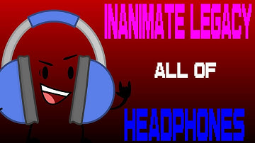Inanimate Legacy - All Of Headphones