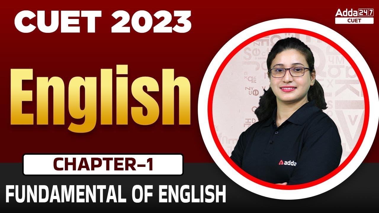 CUET 2023 Chapter 1 Fundamental of English By Rubaika ma'am - YouTube