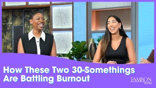 How These Two 30-Somethings Are Battling Burnout