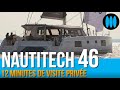 Nautitech 46  12 minutes de visite prive