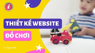 Thiết kế web bán đồ chơi chuyên nghiệp dành cho các cửa hàng | Thiết kế web đồ chơi