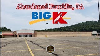 Abandoned Kmart  Franklin, PA