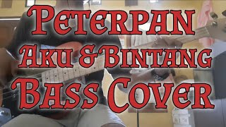 Peterpan - Aku & Bintang Cover Bass (Bass Pemula)