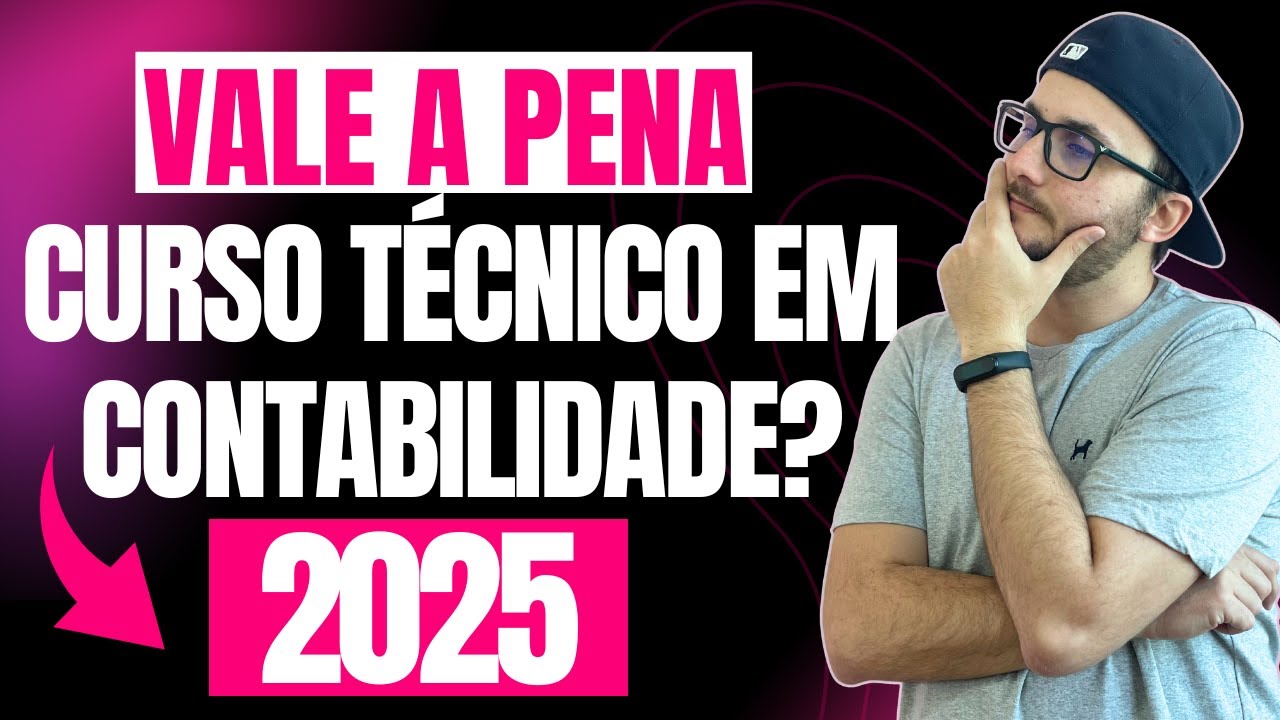 VALE A PENA FAZER CURSO TÉCNICO EM CONTABILIDADE EM 2025?? - YouTube