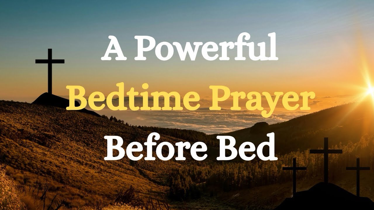 Say This Powerful Bedtime Prayer Before Sleep | Night Prayer for Peace ...