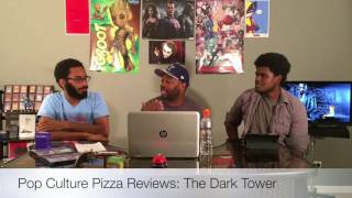 Here’s Where The Dark Tower Went Wrong | Pop Culture Pizza Reviews