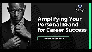 Amplifying Your Personal Brand for Career Success @computercoach
