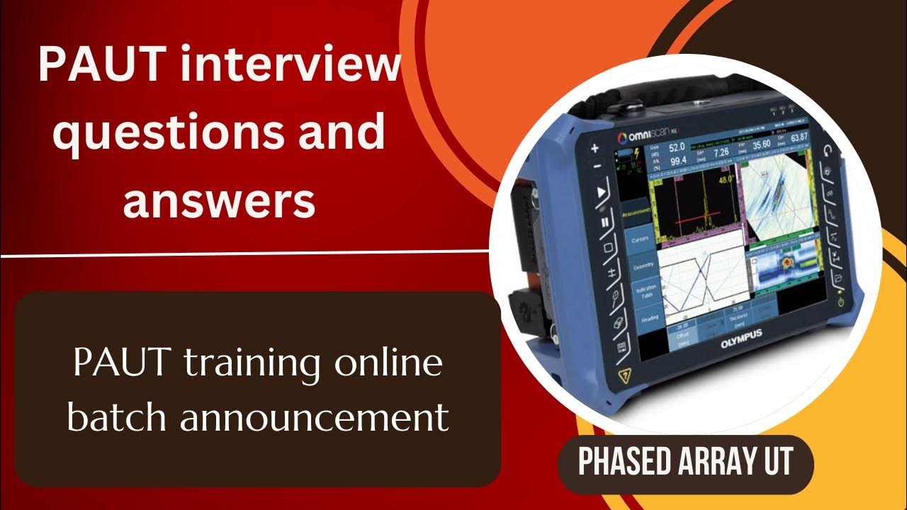 PAUT training online batch ll PAUT interview Question & answers ll